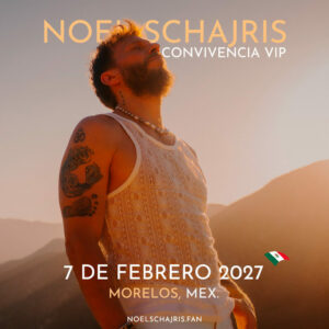 Convivencia VIP 7 de febrero 2027, Auditorio Nacional, CDMX, México, Tour Sin Bandera Escenas, Noel Schajris