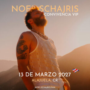 Convivencia VIP 13 de marzo 2027 alajuela Costa Rica, conoce a Noel Schajris de Sin Bandera en persona, Escenas tour