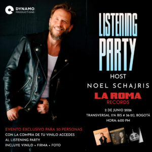 Listening Party Exclusiva Bogotá: Vinilo + Firma + Foto con Noel Schajris