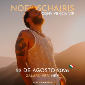 Convivencia VIP 22 de agosto 2026, Xalapa, Veracruz, México, conoce a Noel Schajris de Sin Bandera en persona, Escenas tour, Meet and Greet