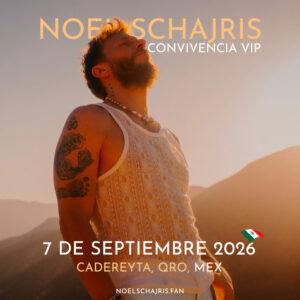 Convivencia VIP 7 de septiembre 2026 Cadereyta, Querétaro, Feria de Cadereyta, conoce a Noel Schajris de Sin Bandera en persona, Escenas tour, Meet And Greet