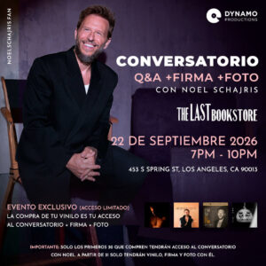 Vinilo + Conversatorio + Firma + Q&A con Noel Schajris The Last BookStore L.A.